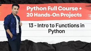 13 - Intro to Functions in Python Python Full Course 20 Hands On Projects