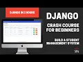 Python Django 4 Crash Course For Beginners Build a Student Management System Web Development
