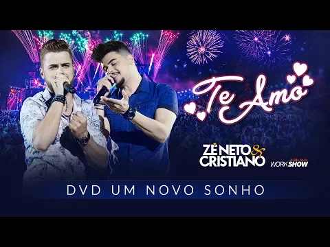 Clipe de Te Amo - Zé Neto & Cristiano