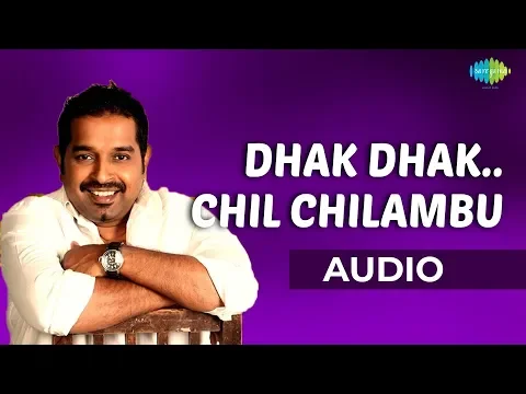 Download MP3 Dhak Dhak Chil Chilambu Maniye