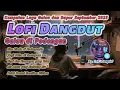 Download Lagu Lofi Dangdut : Galau di Podengan  | Album LoFi Dangdut Hits Terbaru