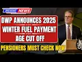 Download Lagu DWP Confirms 2025 Winter Fuel Payment Age Limit – Pensioners Urged to Check Eligibility