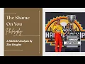 The Shame On You Philosophy
