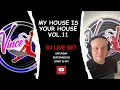 Download Lagu MY HOUSE IS YOUR HOUSE vol. 11 DJ LIVE SET