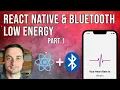 Build a React Native App with Bluetooth Low Energy BLE - Part 1