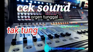 cek sound orgen tunggal tak tung mantap