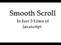 Smooth Scroll using Javascript Javascript Tutorial Smooth scroll with minumum amount of code