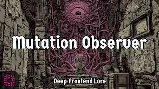 MutationObserver doesn t work the way you think - Deep Frontend Lore
