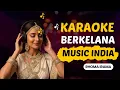 Lagu Berkelana - Karaoke | Rhoma Irama | Lagu Dangdut Versi Musik India 🎤🔥