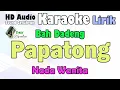 Download Lagu Papatong - Bah Dadeng | Karaoke Lirik Nada Wanita