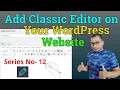 WordPress Advance Classic Editor Plugin TinyMCE editor tutorial in Hindi Wordpress editor