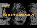 Download Lagu YAKI SAMBUNYI - DANTE NABABAN  Ft. EZRA SUMUAL ( Re-Edit) KadzKY NWRMX