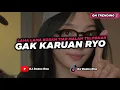 Lagu DJ GAK KARUAN | LAMA LAMA BOSAN TIAP MALAM TELPONAN - RYO BEAT ASIK !!! SLOW FULL SONG TIKTOK