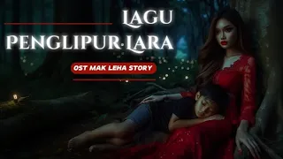 lagu penglipur lara ost mak leha story official mv 