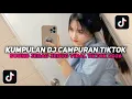 Lagu KUMPULAN DJ CAMPURAN TIKTOK FULL BASS NON STOP VIRAL TIKTOK TERBARU 2026 YANG KALIAN CARI !!