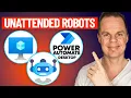 Power Automate Desktop How to Setup Unattended Robots