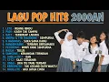 Download Lagu  LAGU POP 2000 HITS INDONESIA 💞 