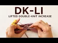 How to Work a Lifted Increase in Double Knitting DK-LI