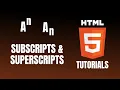 How to Insert Subscripts and Superscripts on Webpage using HTML
