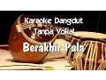 Download Lagu Karaoke   Berakhir Pula ( Dangdut)