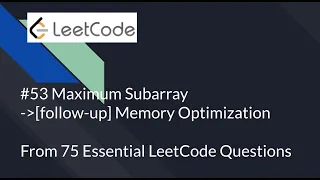 Essential LeetCode Questions Maximum Subarray Memory Optimization Python