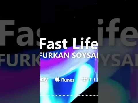 Furkan Soysal - Fast Life #remix #tiktokviral #nightdrive #best