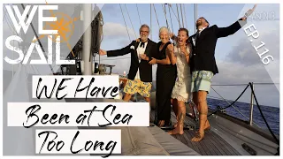 WE Have Been at Sea for Too Long | Episode 116