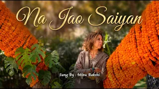 Na Jao Saiyan Chhuda Ke Baiyan - Sung By Minu Bakshi | Meena Kumari, Geeta