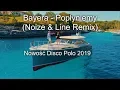 Download Lagu Bayera - Popłyniemy (Noize \u0026 Line Remix) Nowość Disco Polo 2019