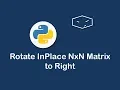 rotate inplace nxn matrix to right in python