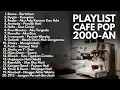 Top Hits Lagu Indonesia 2000an || Band pop Nostalgia  Playlist Full Album