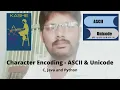 Character Encoding - ASCII and Unicode