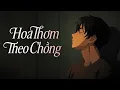 Download Lagu Hoa Thơm Theo Chồng - Đinh Tùng Huy | Lyric Video : Nếu đã yêu ai là yêu đậm sâu...