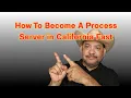 How To Become a Process Server in California FAST
