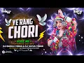 Lagu Ye Rang Chori - ( House Mix ) -  DJ Bablu Mbnr \u0026 DJ Shiva Mbnr