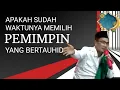 Download Lagu KH. MUKHLASON ROSYID 🔴 APAKAH SUDAH WAKTUNYA MEMILIH PEMIMPIN YANG BERTAUHID