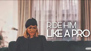 15 tips on how to ride him good