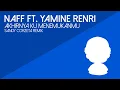 Download Lagu NaFF feat. Yamine Renri - Akhirnya Ku Menemukanmu [Sandy Corzeta Remix]