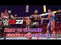 How To Upload Custom Images in WWE 2k22