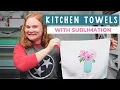 Sublimation Kitchen Towels Your Complete Guide