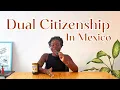 Requirements for Americans to have Dual Citizenship in Mexico