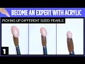 How to Pick Up Large Medium Small Beads Become An Expert with Acrylic Virtual OWC