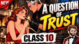 A Question Of Trust Class 10 | Animated | Full ( हिंदी में ) Explained | a question of trust