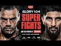 GLORY 104 SuperFights LIVE