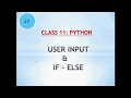 User Input and If-Else Python Class 11 Lecture-2