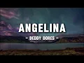Lagu Deddy Dores - Angelina (Lyrics/Lirik)