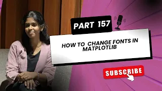 Part 157 How to Change Fonts in Matplotlib