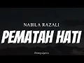 NABILA RAZALI - Pematah Hati ( Lyrics )