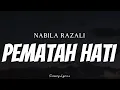 Download Lagu NABILA RAZALI - Pematah Hati ( Lyrics )