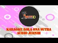 Download Lagu Karaoke Bola Ona Sutra Audio Jernih _ MUSIK KARAOKE ID